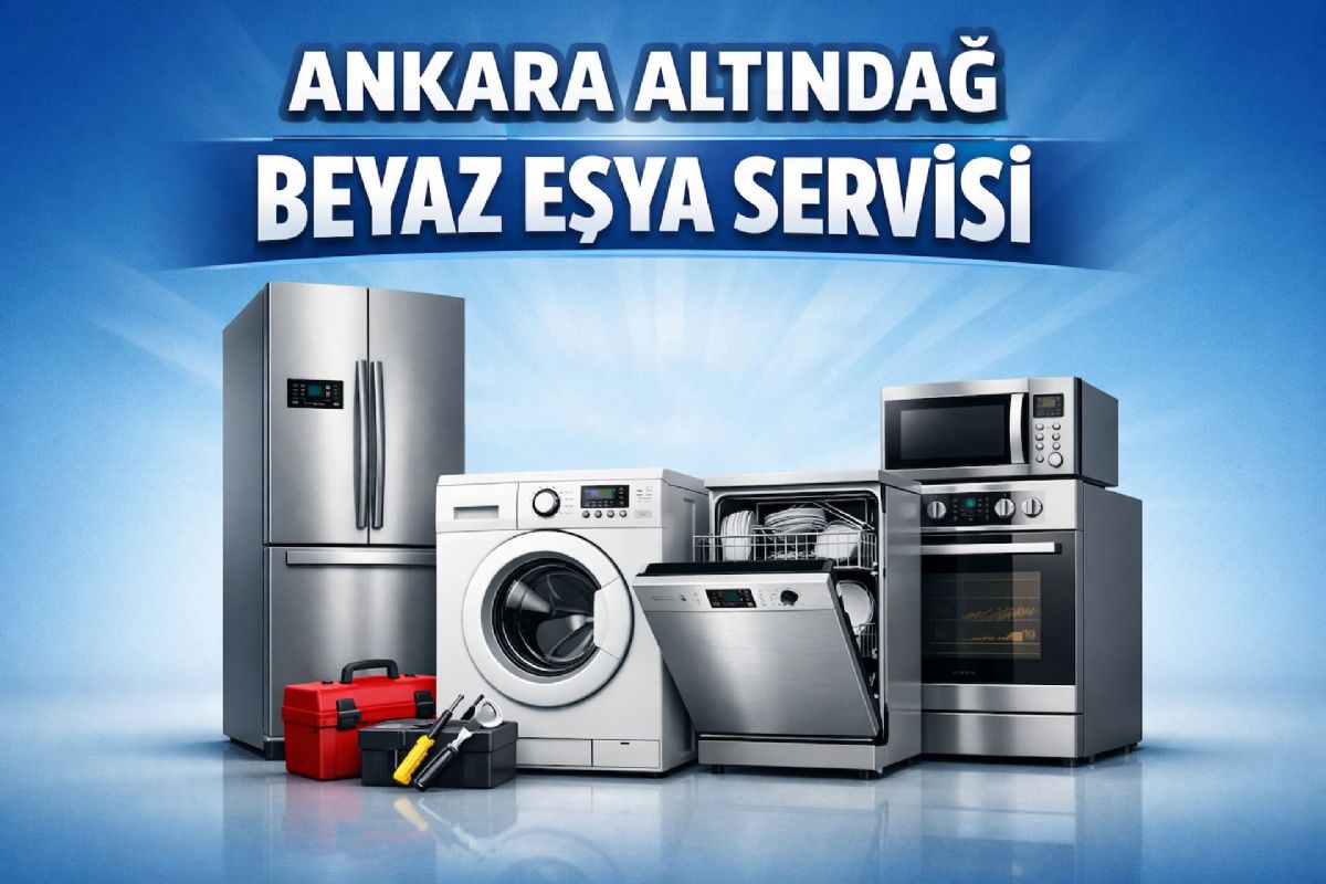 Ankara Altındağ Beyaz Eşya Servisi