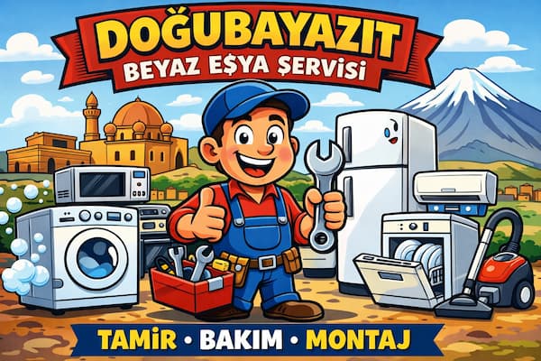 Doğubayazıt Beyaz Eşya Servisi